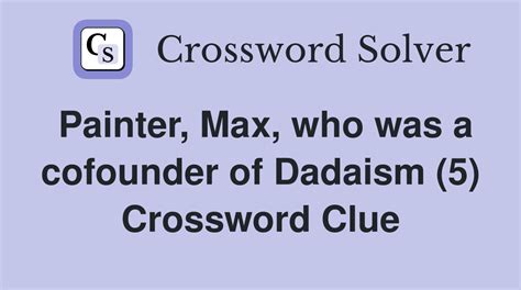 painter max crossword clue|Painter Max Crossword Clue: 2 Answers with 5 Letters